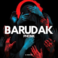Barudak Phonk Edit
