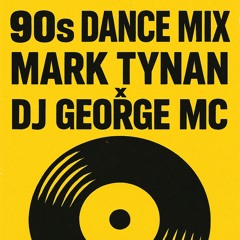 90s Dance mix George Mc X Mark tynan