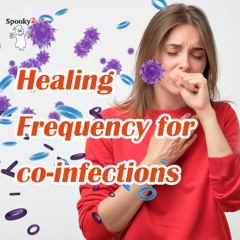Healing Frequency for Co-infections - Spooky2 Rife Frequency Healing