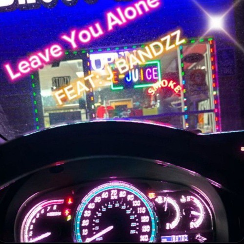 Stream Leave You Alone by JJbandzz | Listen online for free on SoundCloud