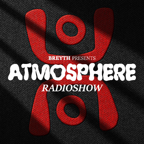 ATMOSPHERE RADIOSHOW 001 by BREYTH