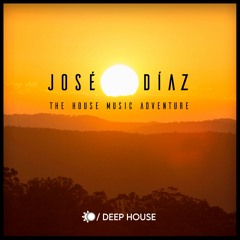 José Díaz - The House Music Adventure - Deep House 252