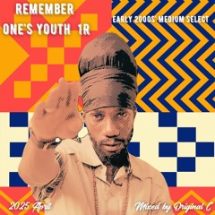 REMEMBER ONE'S YOUTH 1R (2025.April.reggae.medium.onedrop.