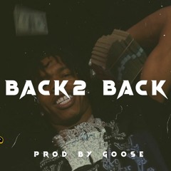 [FREE] EST GEE x LIL BABY TYPE BEAT "BACK 2 BACK" (PROD BY GOOSE)