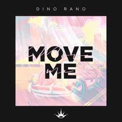 Dino Rano | Move Me