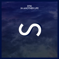 RTIK - In Another Life
