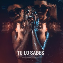 Cheery-O & Pablo Casanova - Tu Lo Sabes (Extended Mix)