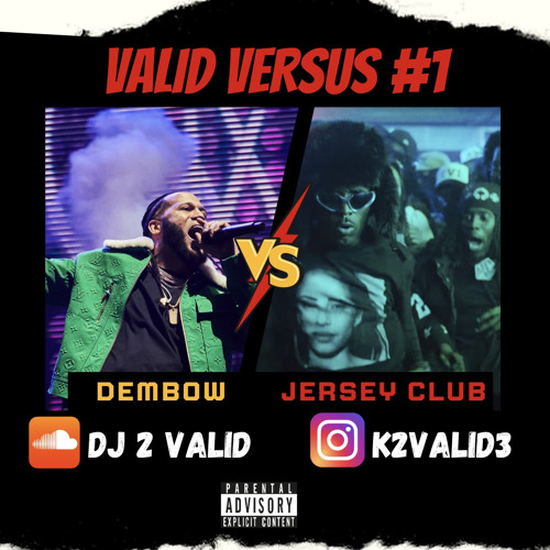 Valid Versus #1: Dembow VS Jersey Club (Quick Mix)