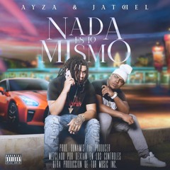 Ayza Ft. Jatchel - Nada Es Lo Mismo