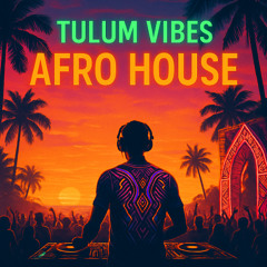 Afro House Tulum Vibes