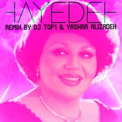 Hayedeh - khodam tanha - (Remix by DJ TOP1 & Yashar Alizadeh) هایده