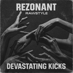 DEVASTATING KICKS - RAWSTYLE (FREE DL)