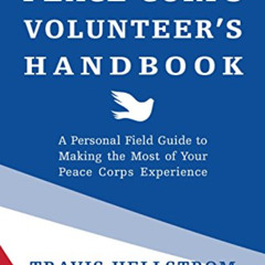 FREE EPUB 🗃️ The Peace Corps Volunteer's Handbook: A Personal Field Guide to Making