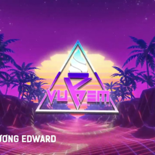 DƯƠNG EDWARD - DÁNG EM - VŨ KEM RMX