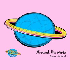 Oscar Madrid - Around the World OUT 18 JUNE UNIVERSO MUSIC