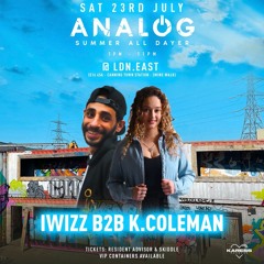 Iwizz X K Coleman Analog at Ldn East 23rd July 2022