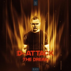 D-Attack - The Dream