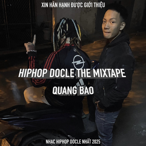 QUANG BAO - HIPHOP DOCLE THE MIXTAPE | NHẠC HIPHOP DOCLE NHẤT 2025