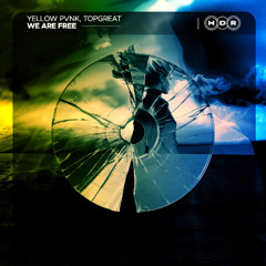 Yellow Pvnk, TOPGREAT - We Are Free