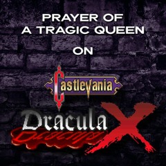 Castlevania Bloodlines - Prayer Of A Tragic Queen (Dracula X SNES Cover)