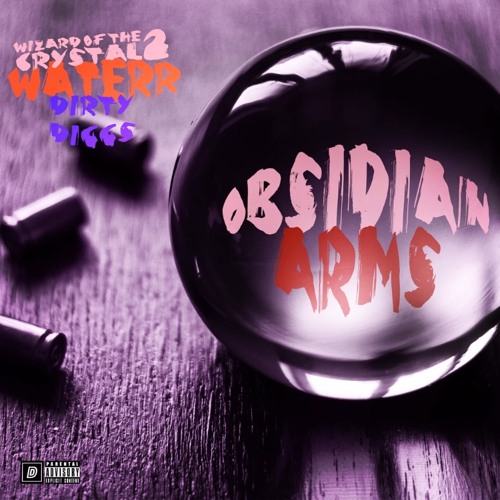 04. WateRR - Obsidian Arms (Feat. DirtyDiggs)