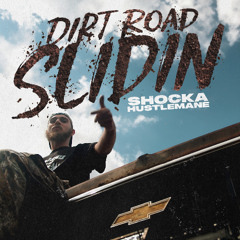 DIRT ROAD SLIDIN'