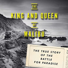 [ACCESS] EBOOK 🖌️ The King and Queen of Malibu: The True Story of the Battle for Par