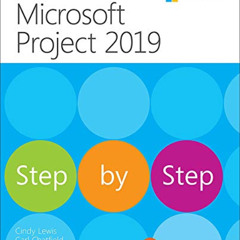 [GET] EPUB 💑 Microsoft Project 2019 Step by Step (Step by Step (Microsoft)) by  Cind
