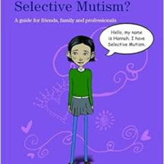 View EBOOK 🗂️ Can I Tell You About Selective Mutism?: A Guide for Friends, Family an