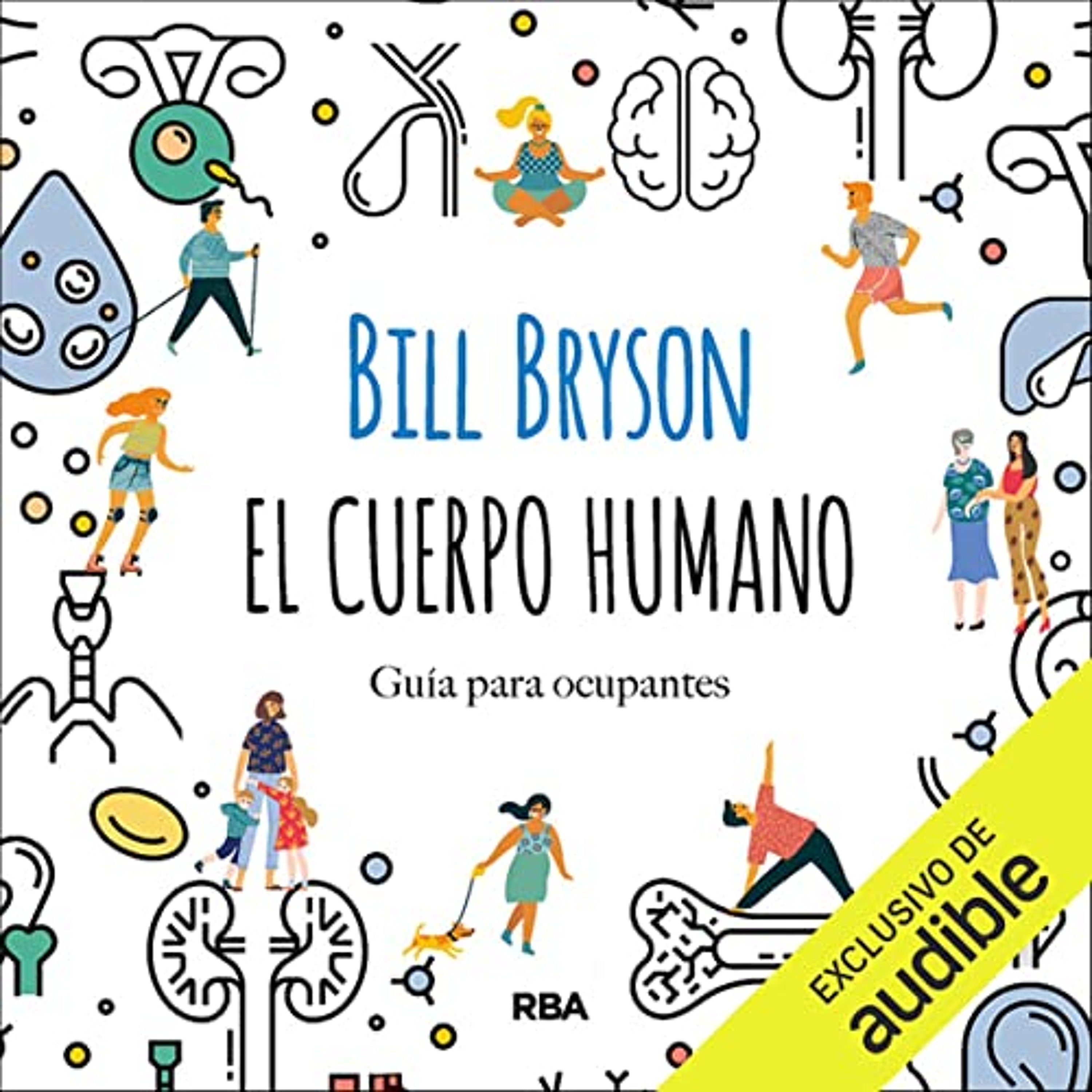 El cuerpo humano (Audiolibro) | Prueba Gratis