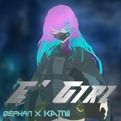 Dephan X Kamii - E`Girl