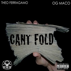 THEO FERRAGAMO // CANT FOLD FT. OG MACO [PROD. INTROSPECTIVEXMINDS]