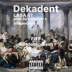 Dekadent - LA$A 41 (prod. by OgBerger030 x philipmorris)
