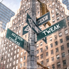 Tybucks -Tweak ft Seleven