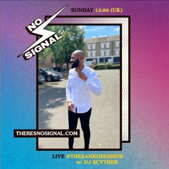 DJ Scyther - 14.02.21 - No Signal | #TheSankofaShow (Valentine's Special)