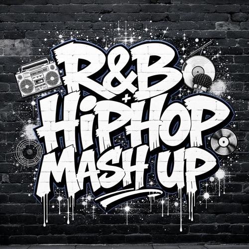 R&B + HIPHOP MEGA MASH UP