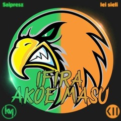 Ifira Akoe Masu_Saipresz x Lei sieli_Mash Up[KHALZ MUSIC].mp3