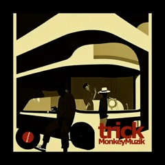 [フリートラック /FREE] インスト HipHop ブーンバップ ラップ ローファイ チル タイプビート Boom Bap Type Beat "trick" MonkeyMuzik