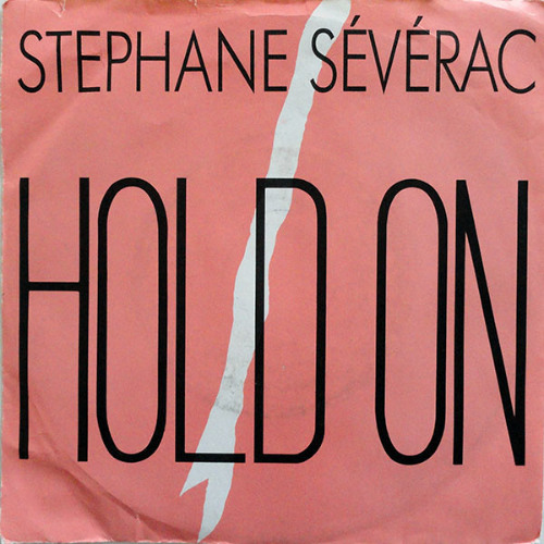 Stephane Sévérac  Hold On (RePete Hold On To Your Your Horses Mix)