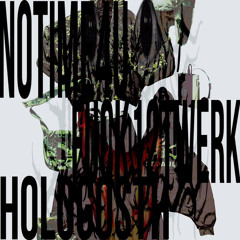 NOTIME4U-NOT FOR LONG SPEEDUP/NIGHTCORE + FUCK12TWERK + HOLOGHOST