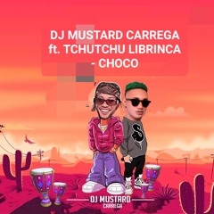 Choco (feat. Tchutchu Librinca)