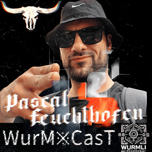 WurM྿CasT • Pascal Feuchthofen
