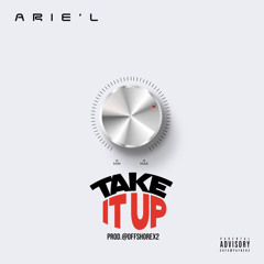 Take it up Arie’L prod.OffShorex2