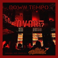 Joi Krokodeel - Special Mix DOWN TEMPO for DVOR12