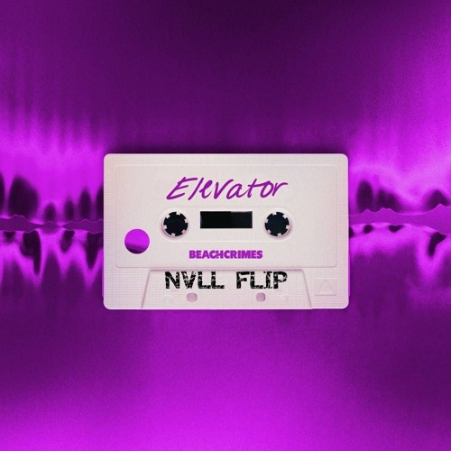 Beachcrimes - Elevator (NVLL Flip) [Free Download]