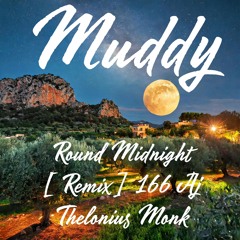 Round Midnight [Remix] 166 Aj