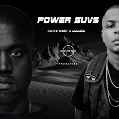Luciano X Kanye West - POWER SUVs (f r a n c h i s e. X ZankTheTank)