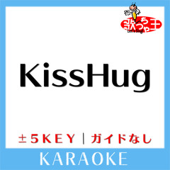 KissHug -5Key(原曲歌手:aiko)
