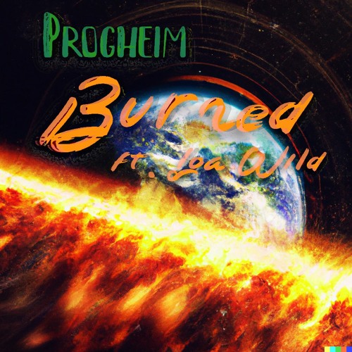 Burned(ft. Loa Wild)