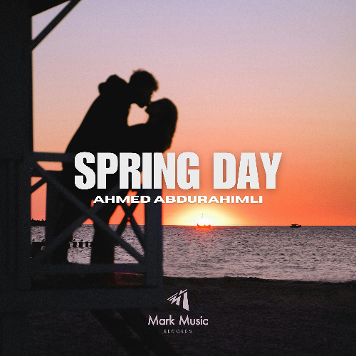 Ahmed Abdurahimli - Spring Day